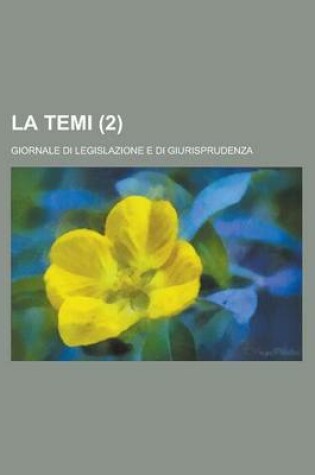 Cover of La Temi (2); Giornale Di Legislazione E Di Giurisprudenza