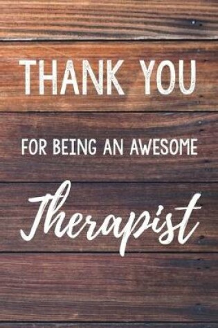 Cover of Thank You For Being An Awesome Therapist