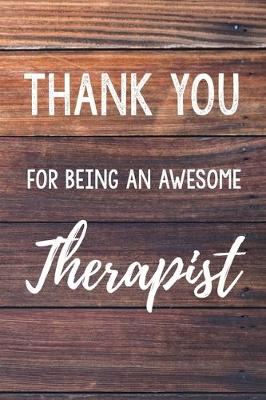 Book cover for Thank You For Being An Awesome Therapist