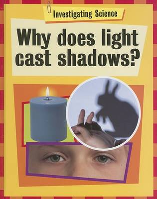 Book cover for Why Does Light Cast Shadows?