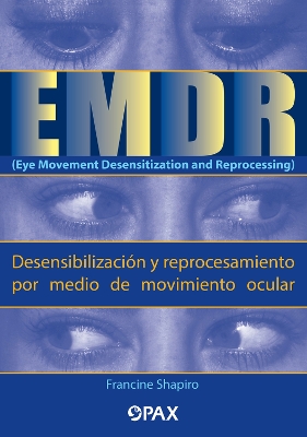 Book cover for EMDR (Eye Movement Desensitization and Reprocessing) (Desensibilización y reprocesamiento por medio de movimiento ocular)