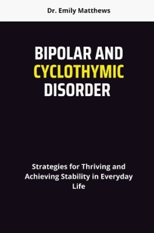 Cover of Bipolar and Cyclothymic Disorder