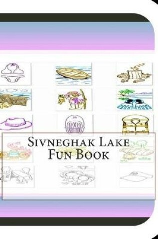 Cover of Sivneghak Lake Fun Book