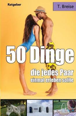 Book cover for 50 Dinge, Die Jedes Paar Einmal Erleben Sollte