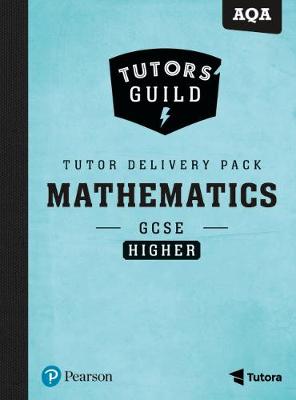 Book cover for Tutors' Guild AQA GCSE (9-1) Mathematics Higher Tutor Delivery Pack