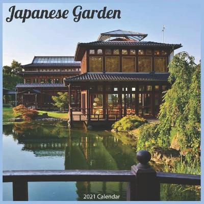 Book cover for Japanese Garden 2021 Calendar