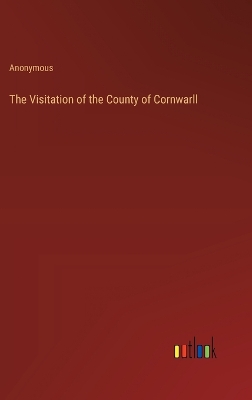 Book cover for The Visitation of the County of Cornwarll