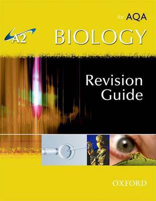 Book cover for A2 Biology for AQA Revision Guide