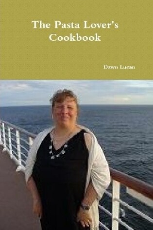 Cover of The Pasta Lover's Cookbook