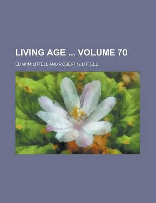 Book cover for Living Age Volume 70