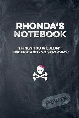 Book cover for Rhonda's Notebook Things You Wouldn't Understand So Stay Away! Private