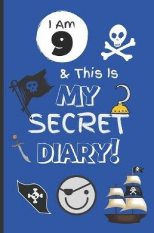 Cover of I Am 9 & This Is My Secret Diary