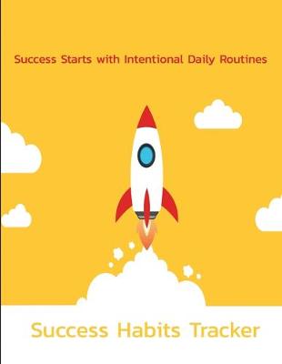 Book cover for Success Habits Trackers Success Starts with Intentional Daily Routines