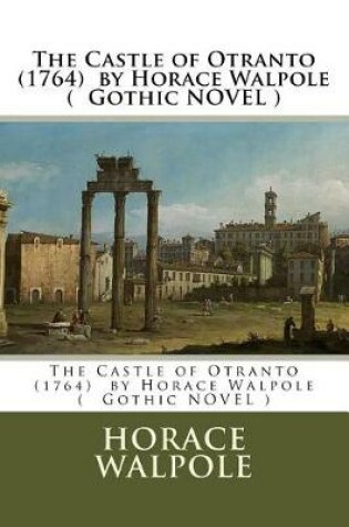 Cover of The Castle of Otranto (1764) by Horace Walpole ( Gothic NOVEL )