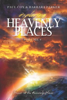 Book cover for Exploring Heavenly Places Volume 4