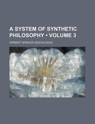 Book cover for A System of Synthetic Philosophy (Volume 3)