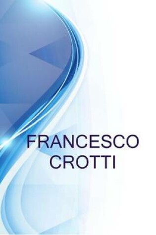 Cover of Francesco Crotti, Technical Director at Cisa Production S.R.L.