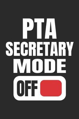 Book cover for PTA Secretary Mode Off