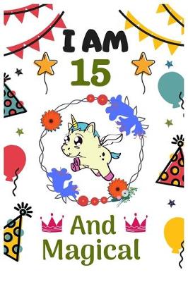 Book cover for I AM 15 & And Magical