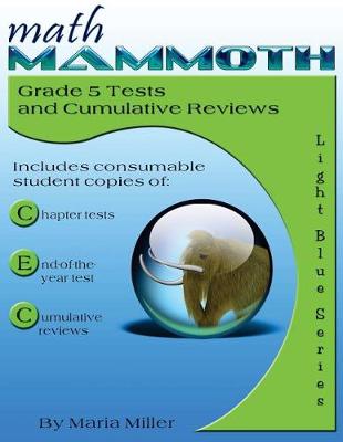 Book cover for Math Mammoth Grade 5 Tests and Cumulative Reviews