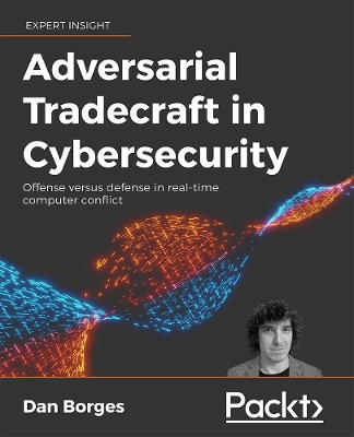 Book cover for Adversarial Tradecraft in Cybersecurity