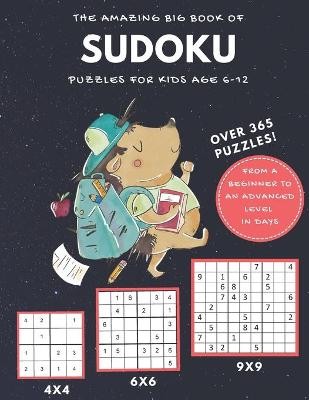 Book cover for The Amazing Big Book of Sudoku Puzzles for Kids age 6-12