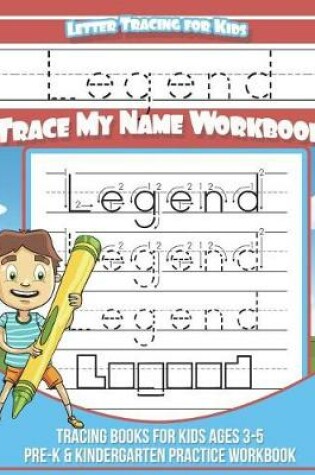 Cover of Legend Letter Tracing for Kids Trace my Name Workbook