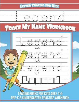 Book cover for Legend Letter Tracing for Kids Trace my Name Workbook