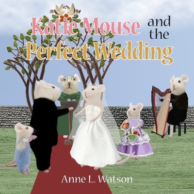 Book cover for Katie Mouse and the Perfect Wedding