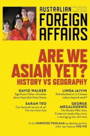 Cover of Are we Asian Yet?: History Vs Geography: Australian Foreign Affairs Issue 5