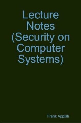 Cover of Lecture Notes  (Security on Computer Systems)