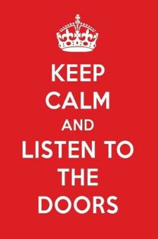 Cover of Keep Calm and Listen to the Doors