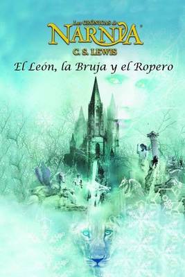 Book cover for El Leon, La Bruja y El Ropero (Narnia) C. S. Lewis