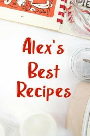 Cover of Alex's Best Recipes