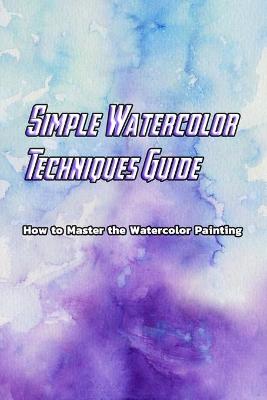 Book cover for Simple Watercolor Techniques Guide