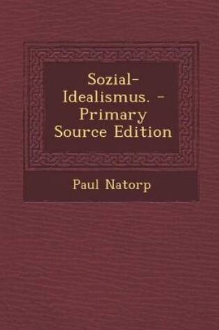 Cover of Sozial-Idealismus. - Primary Source Edition