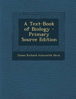 Book cover for A Text-Book of Biology - Primary Source Edition