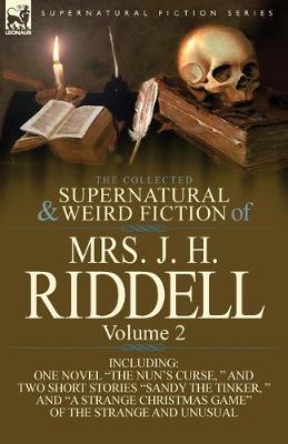 Book cover for The Collected Supernatural and Wird Fiction of Mrs J H Riddell Vol2