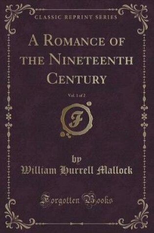 Cover of A Romance of the Nineteenth Century, Vol. 1 of 2 (Classic Reprint)