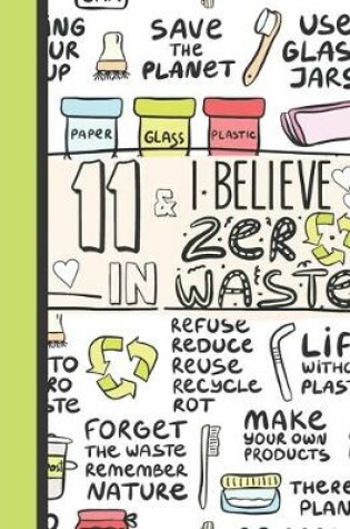 Cover of 11 & I Believe In Zero Waste