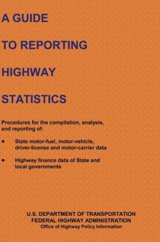 Cover of A Guide to Reporting Highway Statistics