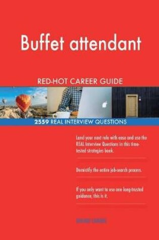 Cover of Buffet attendant RED-HOT Career Guide; 2559 REAL Interview Questions