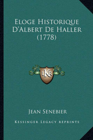 Cover of Eloge Historique D'Albert de Haller (1778)