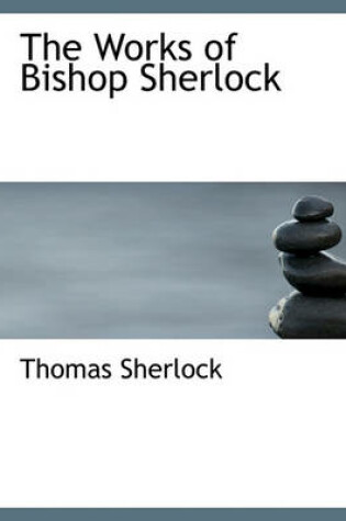 Cover of The Works of Bishop Sherlock