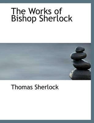 Book cover for The Works of Bishop Sherlock