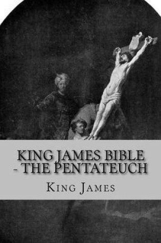 Cover of King James Bible - The Pentateuch