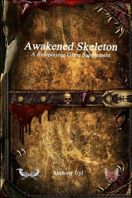 Book cover for Awakened Skeleton A Roleplaying Game Supplement