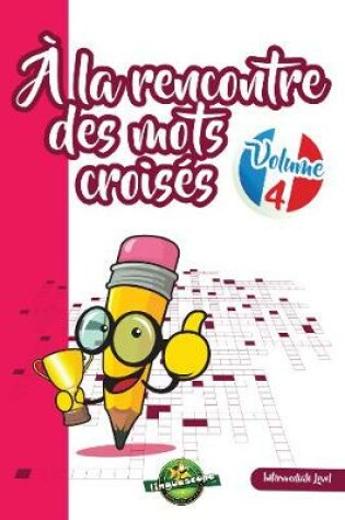 Cover of A la rencontre des mots croises Volume 4