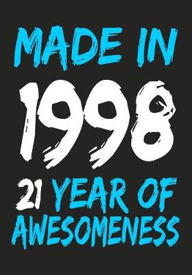 Book cover for Made In 1998 21 Years Of Awesomeness