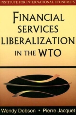 Cover of Financial Services Liberalization in the WTO